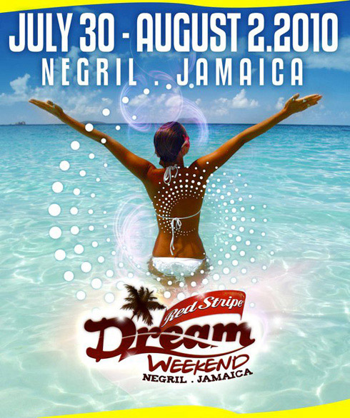 Red Stripe Dream Weekend - July 30 - August 2nd