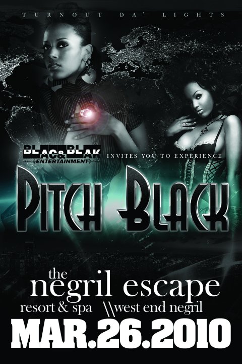 FRIDAY MARCH 26: PITCH BLACK - NEGRIL ESCAPE 